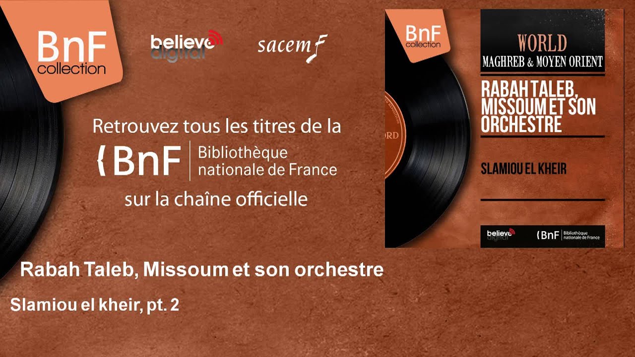 Rabah Taleb, Missoum et son orchestre - Slamiou el kheir, pt. 2