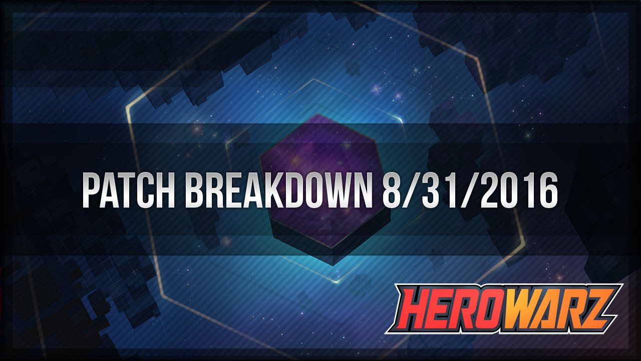 HeroWarz Official - Patch Breakdown: 8/31/2016