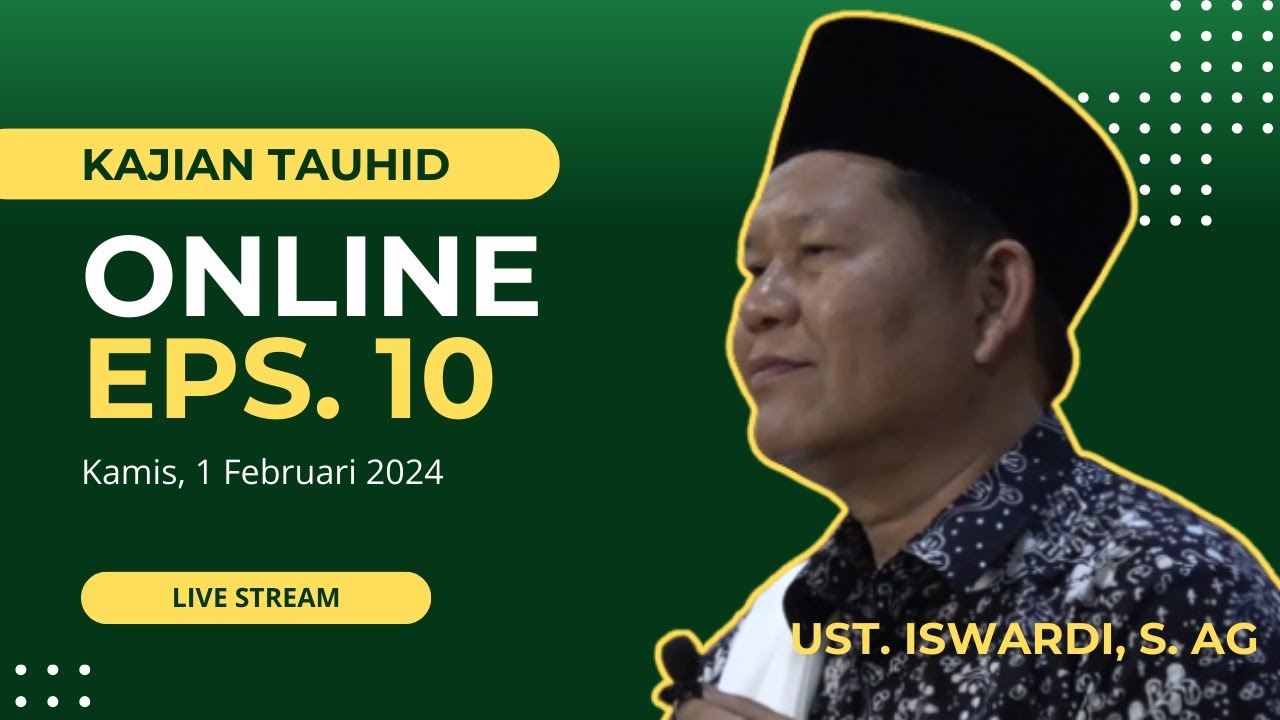 KAJIAN TAUHID ONLINE EPISODE 10 | USTADZ ISWARDI, S. AG