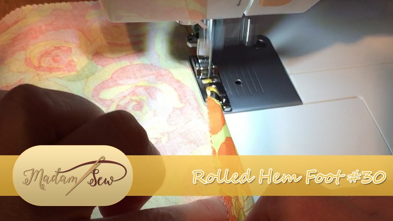 Rolled Hem Foot #30