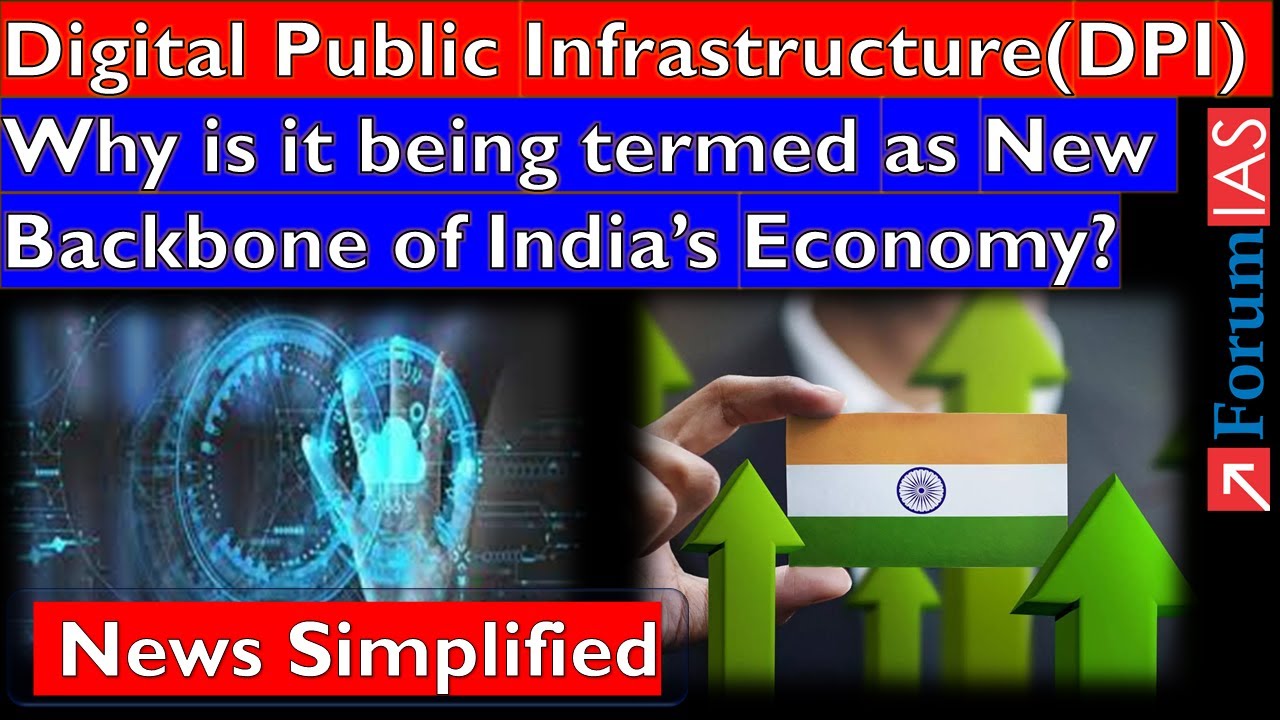 (DPI) Why is it being termed as the New Backbone of India’s Economy? | Forum IAS | News Simplified |