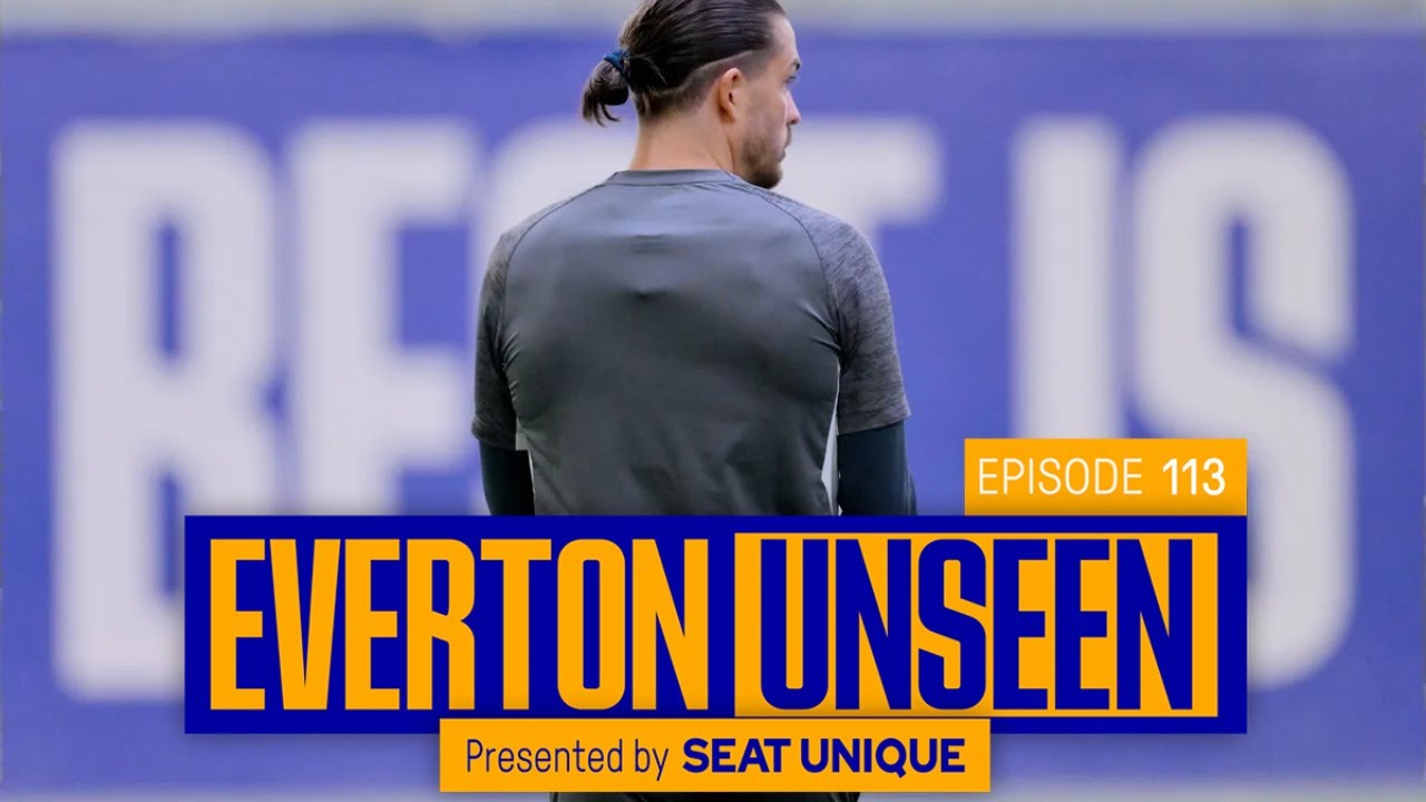 EXCLUSIVE LOOK AT GREALISH'S FIRST DAYS IN BLUE 🔵 | EVERTON UNSEEN #113 - presented by Seat Unique