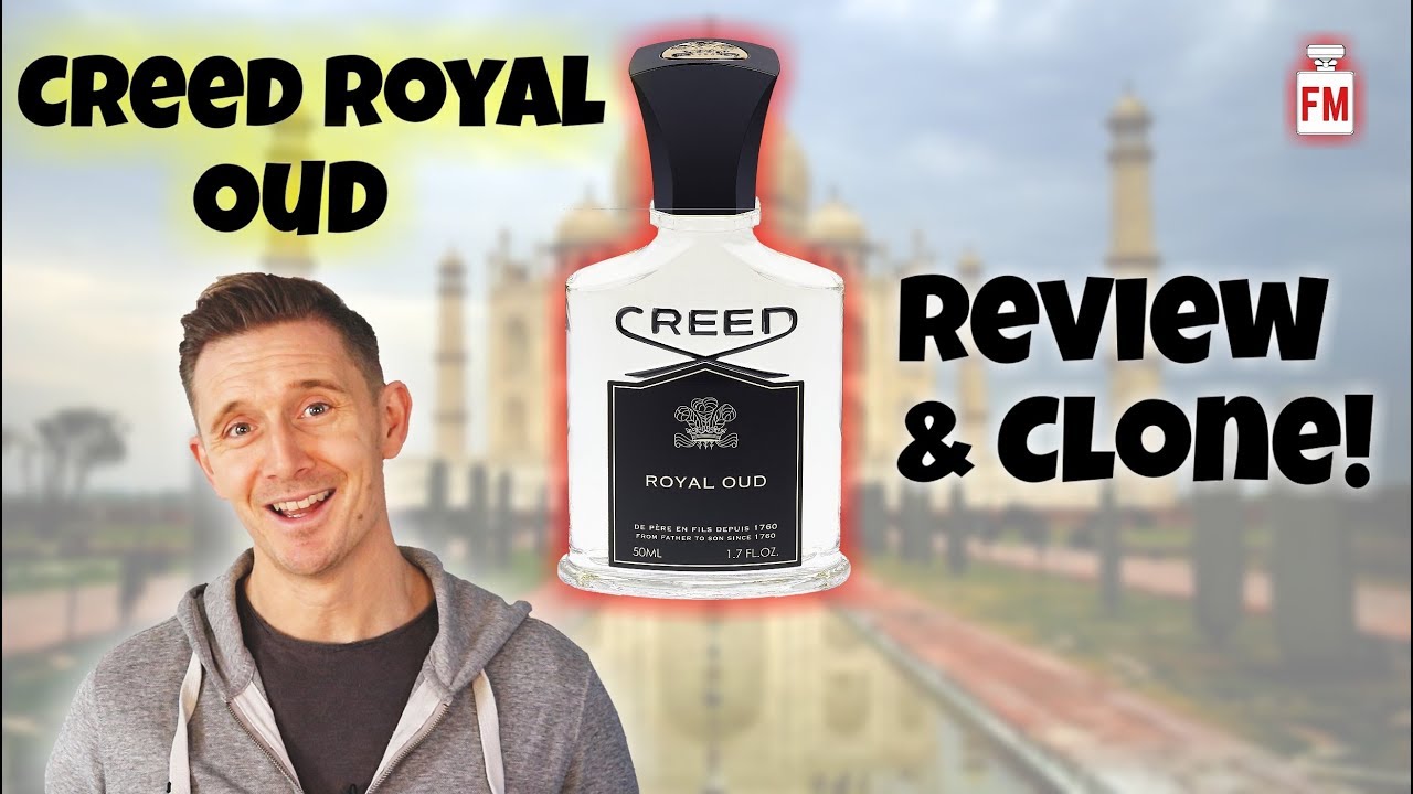 Creed Royal Oud Review & Perfume Parlour Clone!