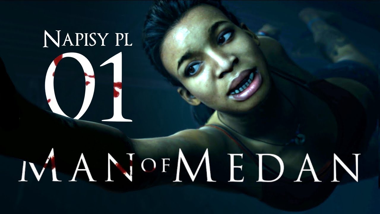 Man of Medan (Napisy PL) #1 - Horror twórców Until Dawn (Gameplay PL / Zagrajmy w)