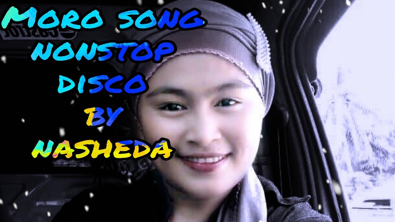Moro Song Nonstop_by Nashida🤸🤸🤸