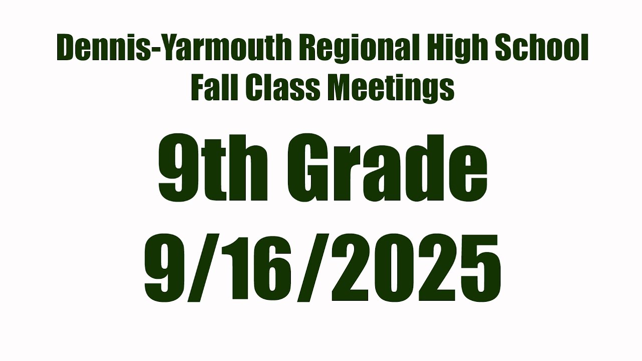 DYRHS Class Meeting - 9th Grade 9/16/2025