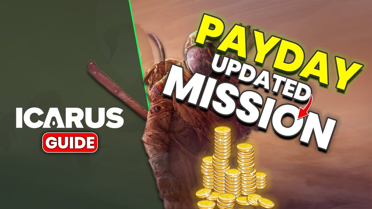 PAYDAY Mission - Everything you need to know | ICARUS Guide