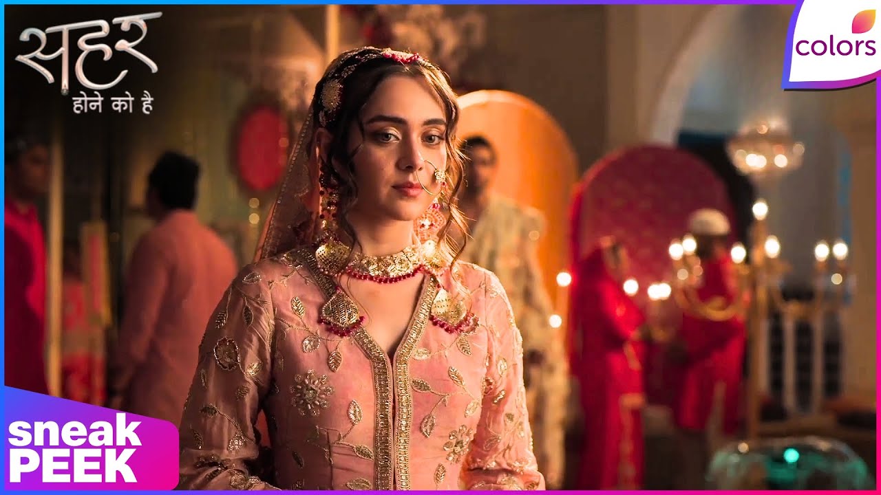 Seher Hone Ko Hai | Ep. 48 | Kausar Sees Changes In Seher | Sneak Peek | Colors TV