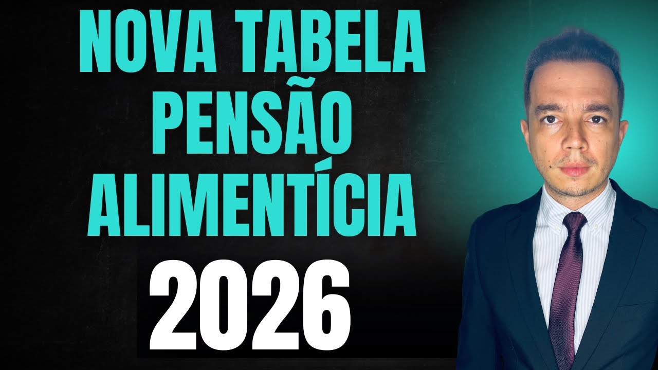 TABELA PENSÃO 2026 - NOVO VALOR SALÁRIO MÍNIMO 