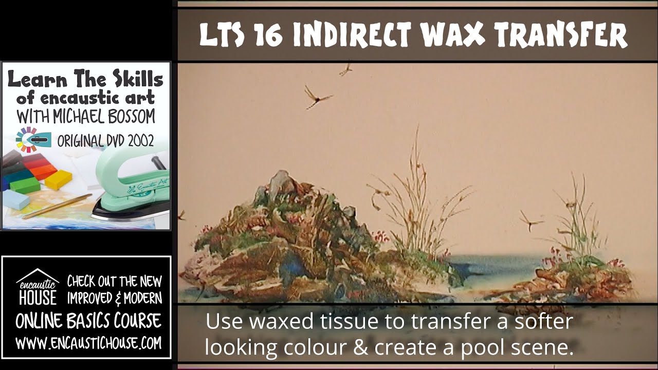 LEARN THE SKILLS  OF ENCAUSTIC ART 16 : INDIRECT TISSUE WAX TRANSFER POOL with Michael Bossom
