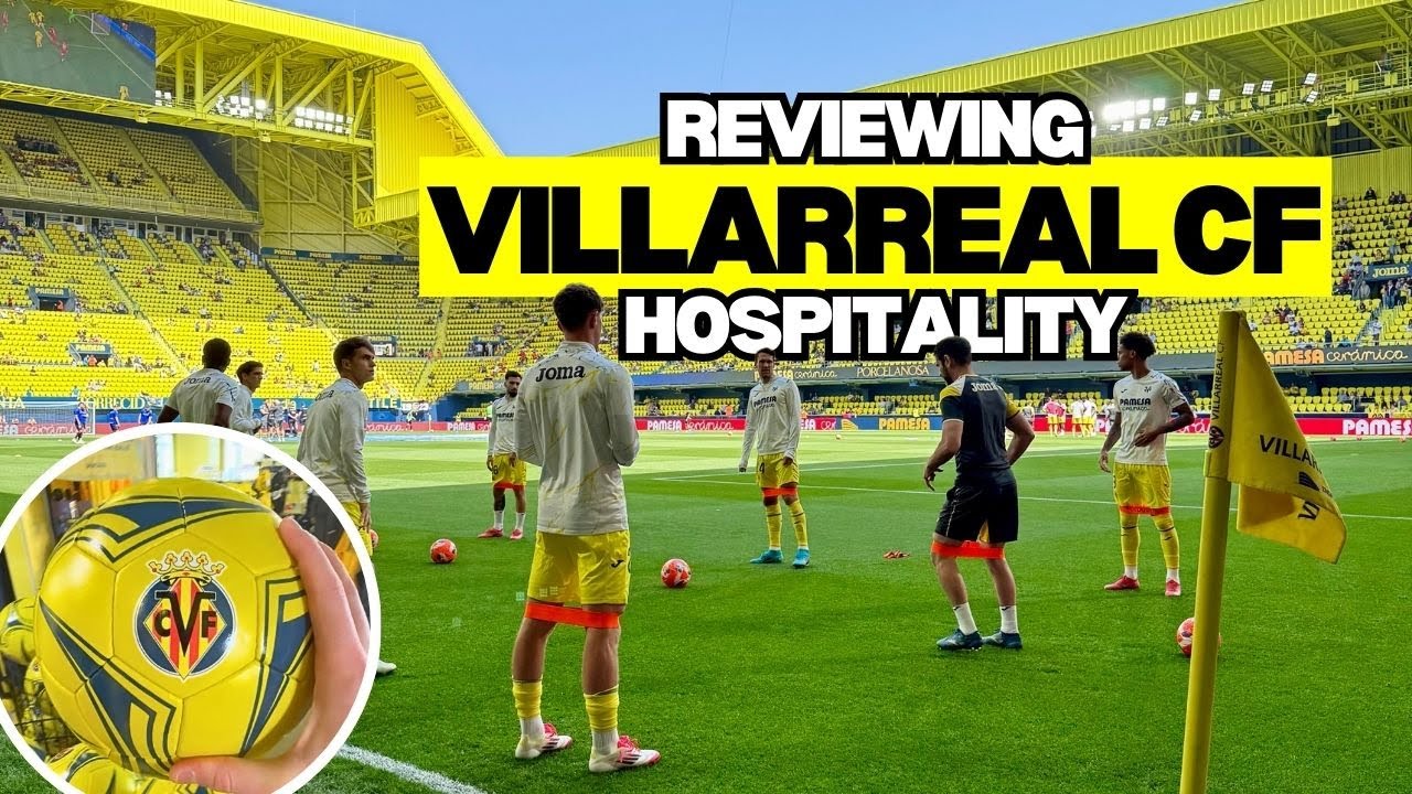 Villarreal CF matchday VIP ticket review | The Padded Seat