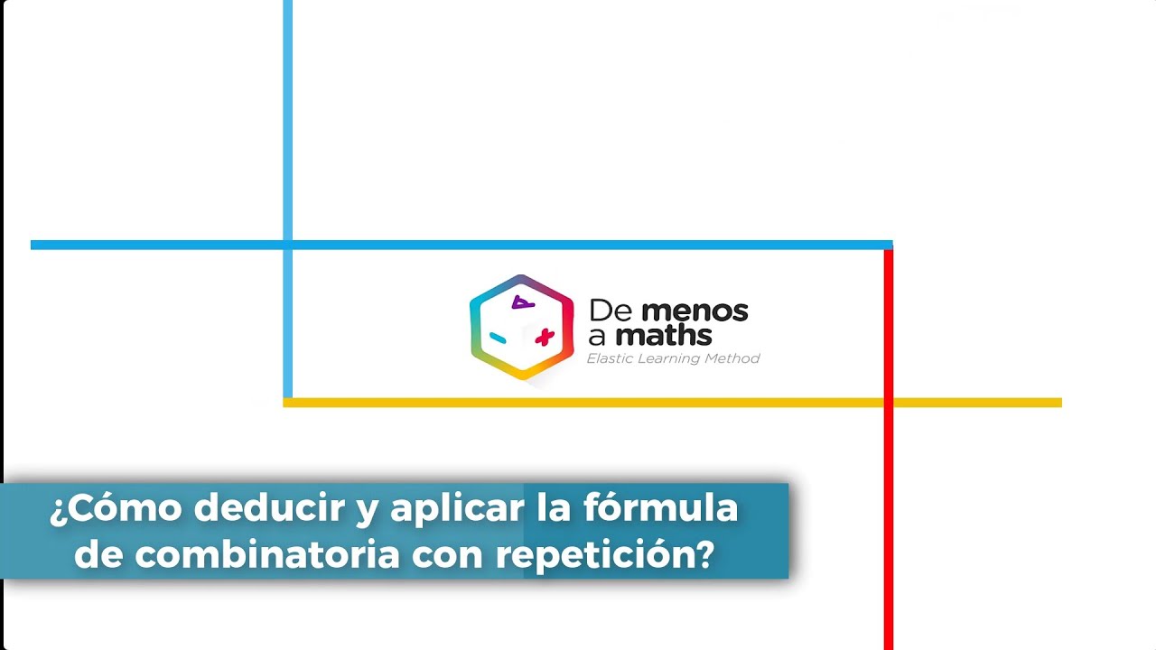 ¿Cómo deducir y aplicar la fórmula de combinatoria con repetición?