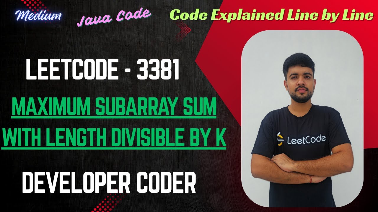 Maximum Subarray Sum with Length Divisible by K | LeetCode 3381 | Java Code | Developer Coder