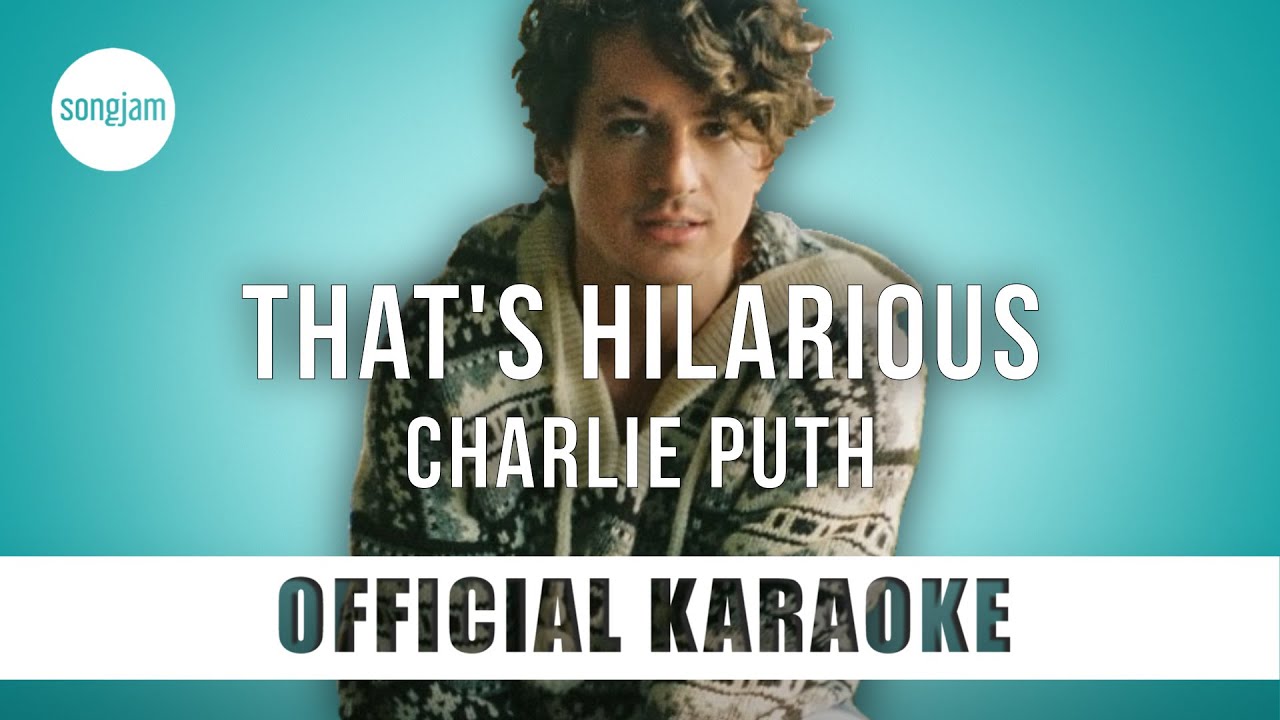Charlie Puth - That's Hilarious (Official Karaoke Instrumental) | SongJam