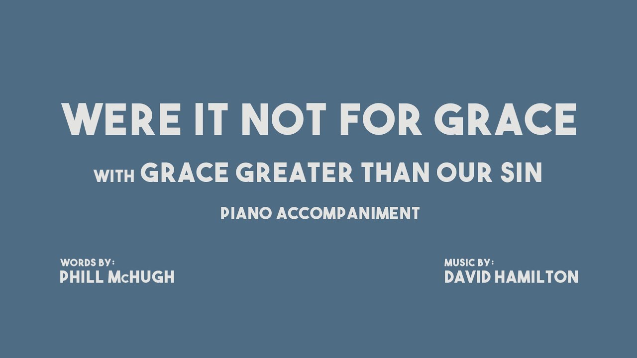 WERE IT NOT FOR GRACE - Minus One