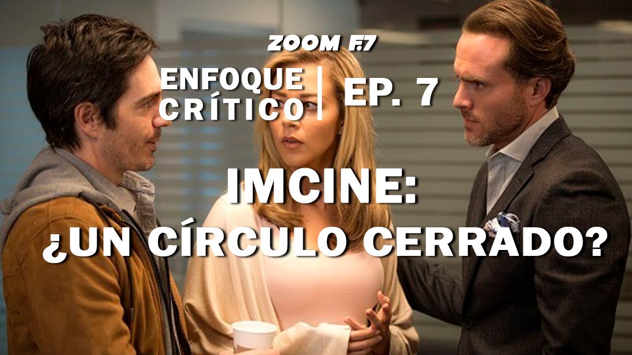 IMCINE: &iquest;Un c&iacute;rculo cerrado? | #EnfoqueCr&iacute;tico Ep. 7.