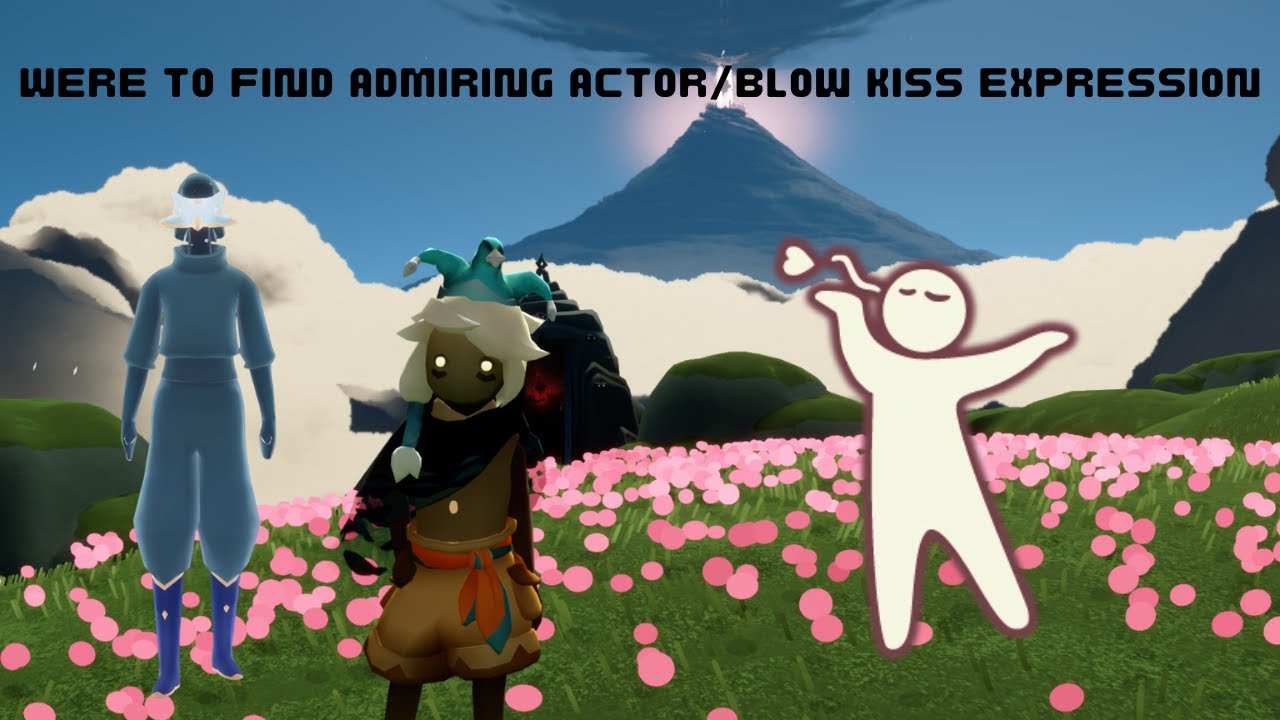 where to find Admiring actor/blow kiss expression :sky Cotl