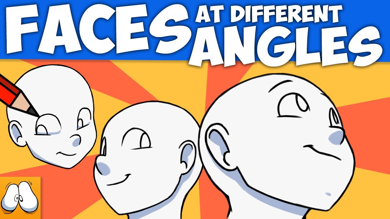 How To Draw Faces (At Different Angles!)