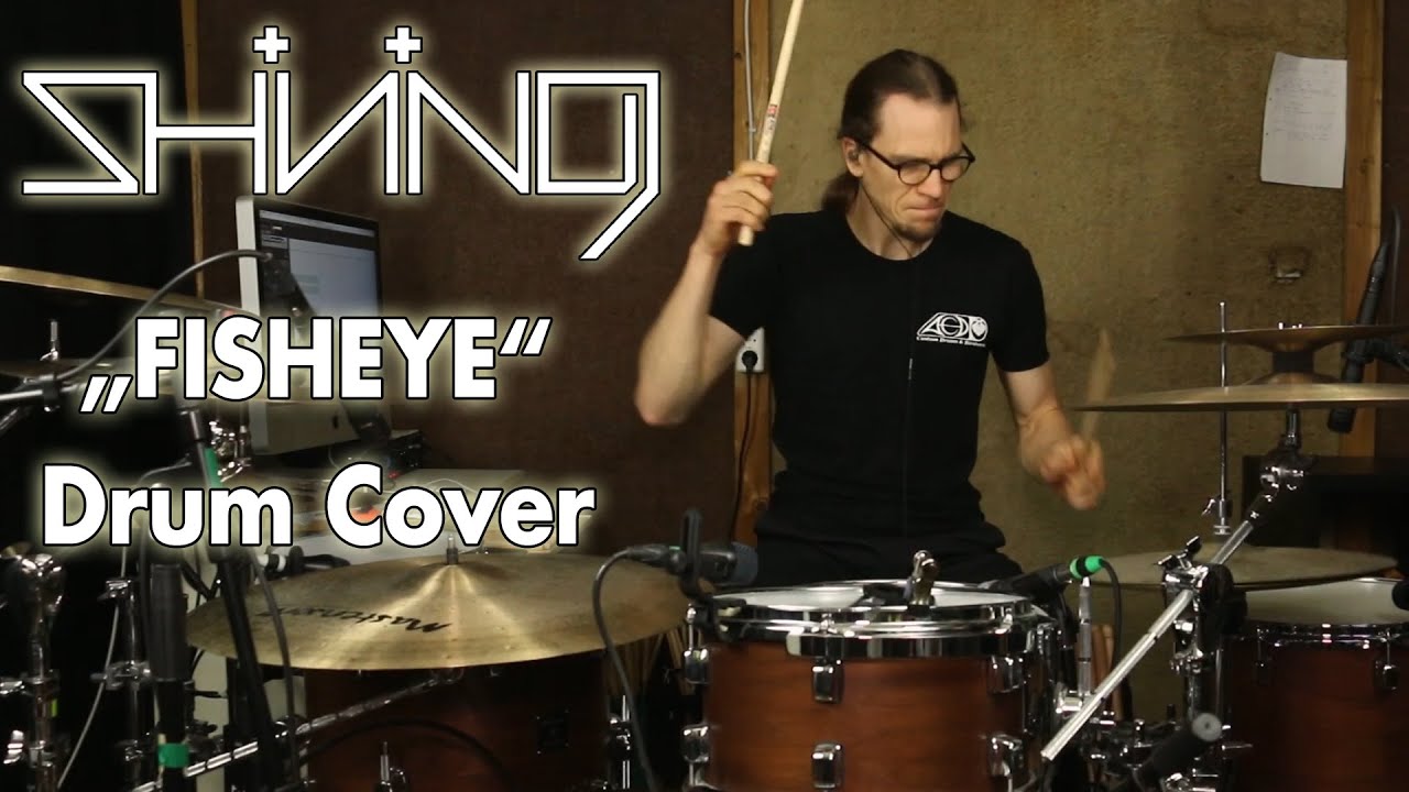 SHINING (Nor) - FISHEYE (Ext. Version) - Drum Cover