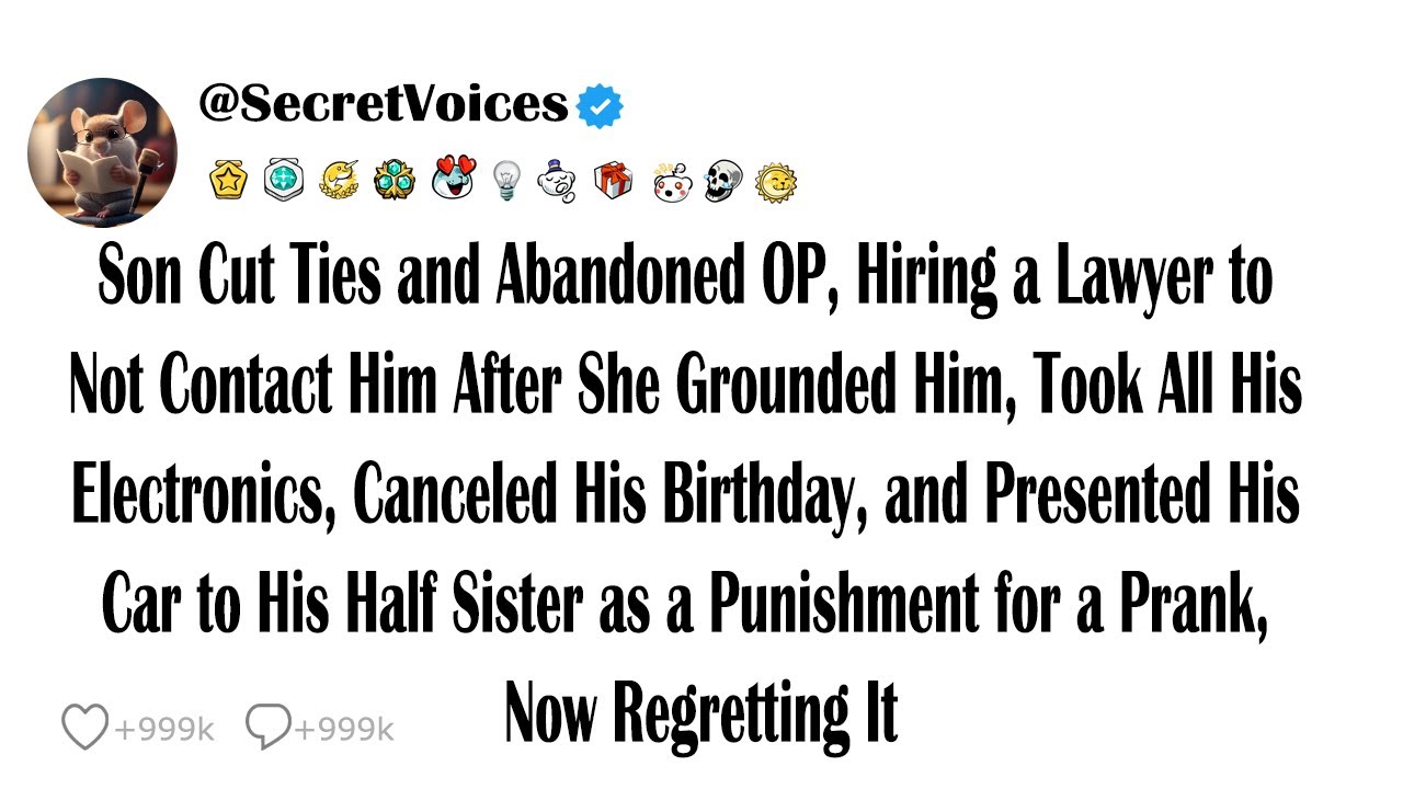 Son Cut Ties and Abandoned OP, Hiring a Lawyer to Not Contact Him After She Grounded Him, Took Al...