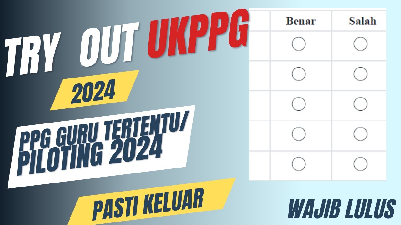 SOAL UKPPG / TRY OUT PMM UKPPPG UTBK PPG Piloting 2024 - PPG Guru Tertentu - Bahasa Indonesia