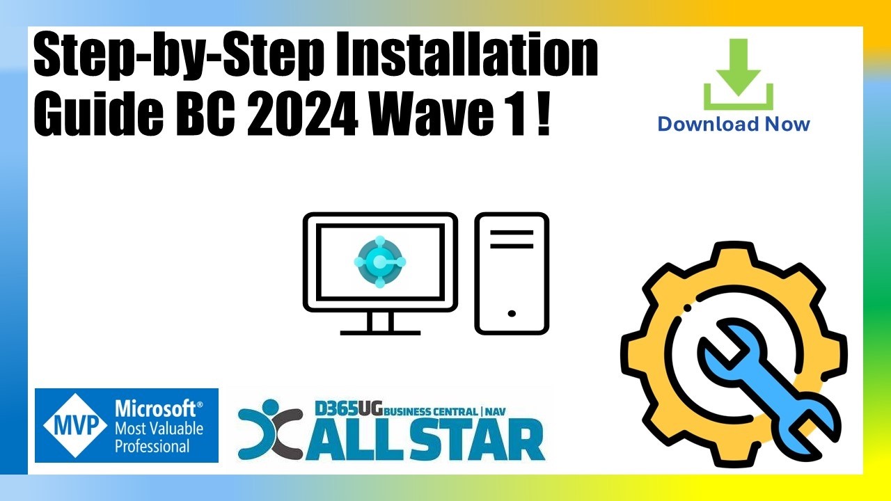 Installing Dynamics 365 Business Central 2024 Wave 1 - Step-by-Step Guide.
