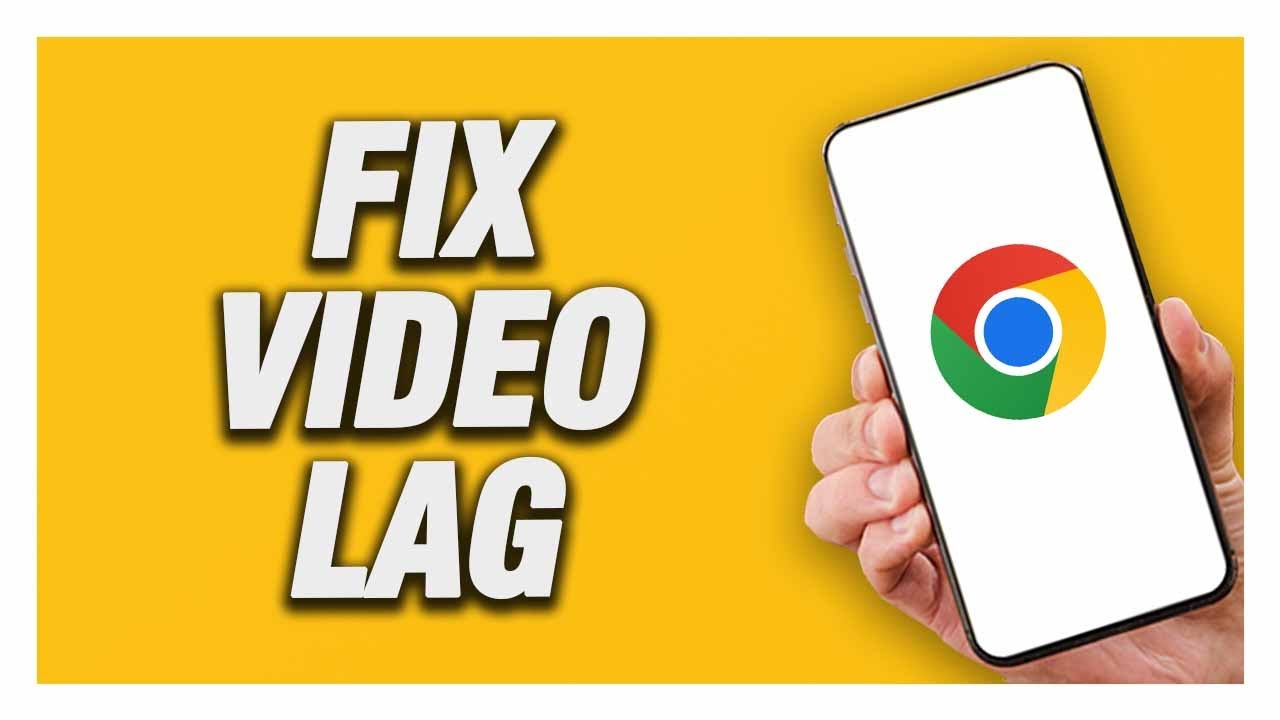 How To Fix Google Chrome Video Lag | Final Solution
