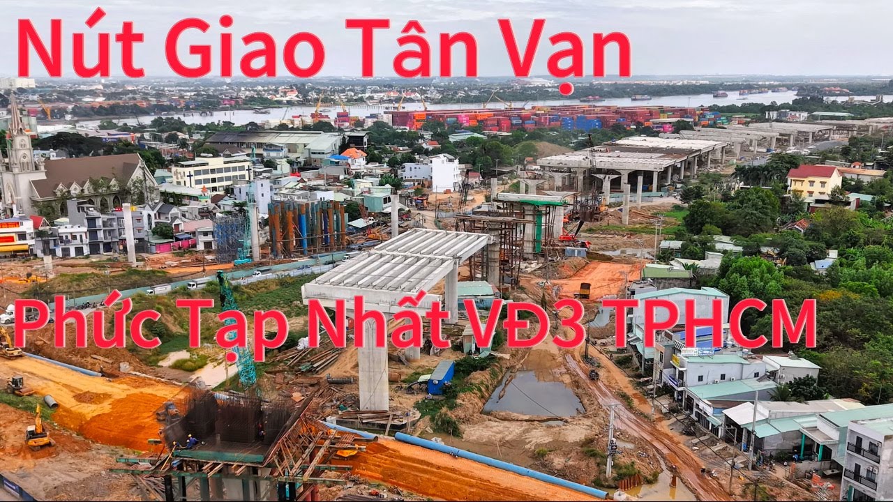 Nút Giao Tân Vạn Phức Tạp & Lớn Nhất Dự Án Đường VĐ3 TPHCM.