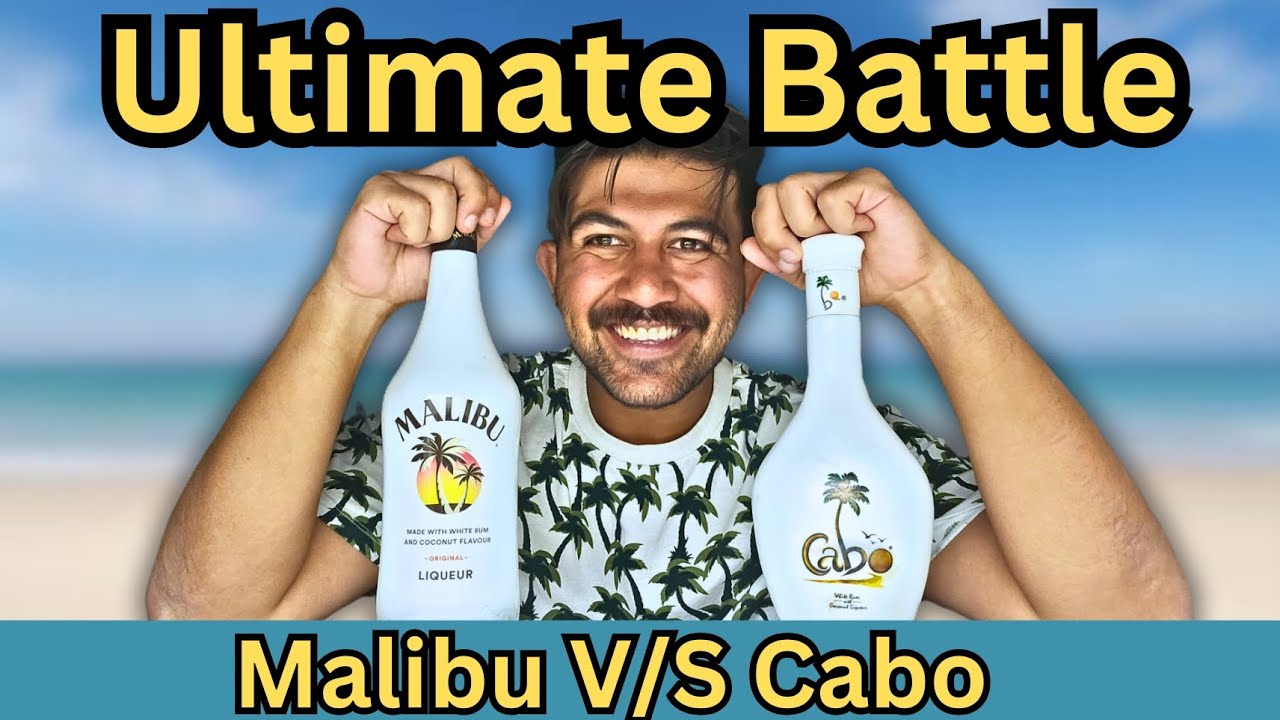 Malibu v/s Cabo | Best Coconut Rum | Price comparison and review