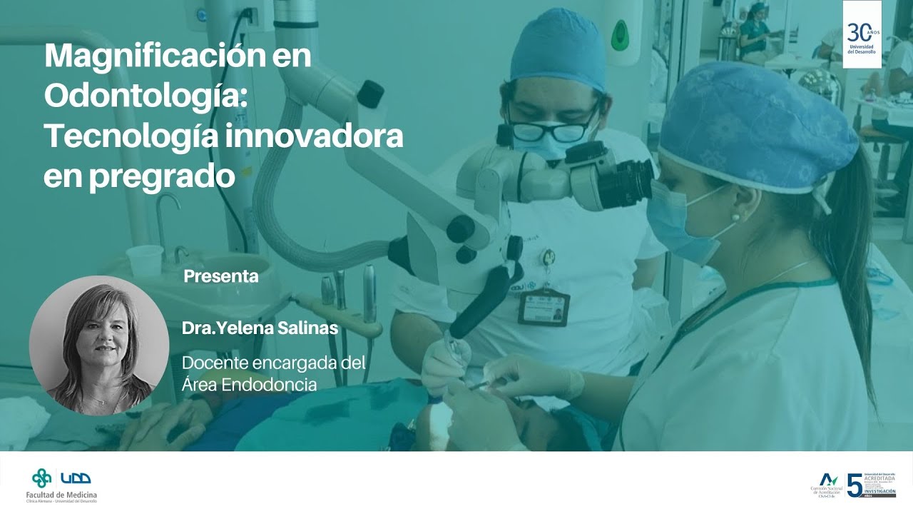 Magnificación en Odontología: Tecnología innovadora en Pregrado