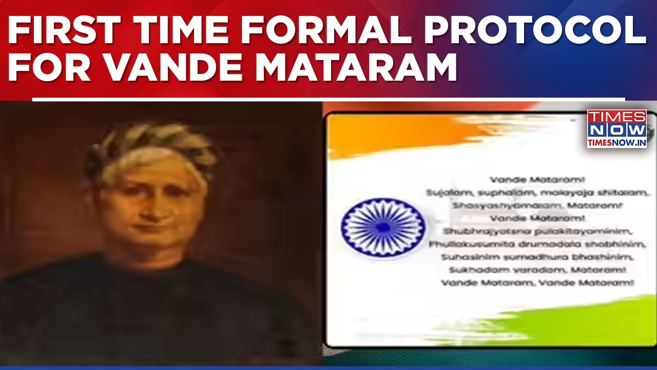Govt Mandates 6 Stanza Vande Mataram At Official Events; 1st Time Formal Protocol For National Song