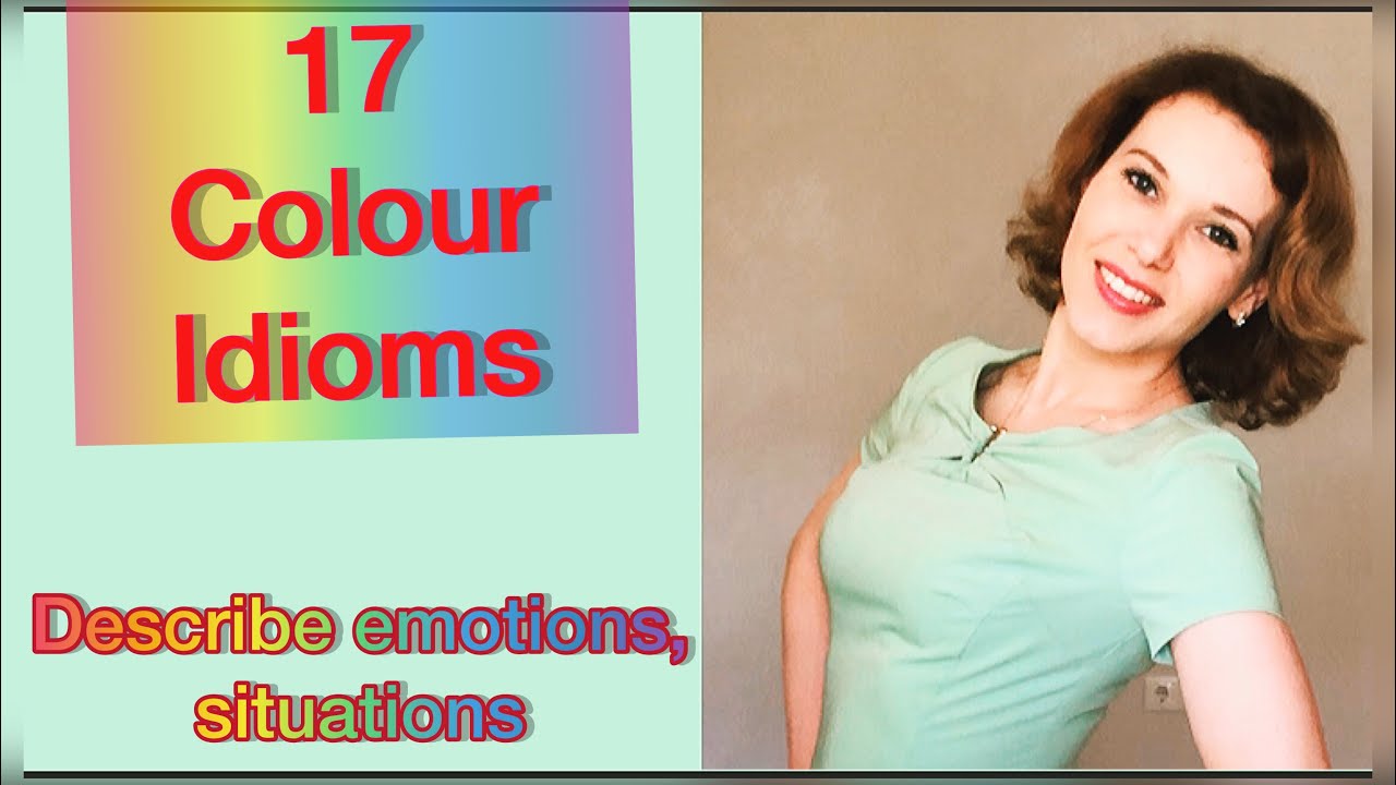 COLOUR IDIOMS| ENGLISH IDIOMS|COLORFUL EXPRESSIONS| COLOR IDIOMS [ TO DESCRIBE EMOTIONS, SITUATIONS]