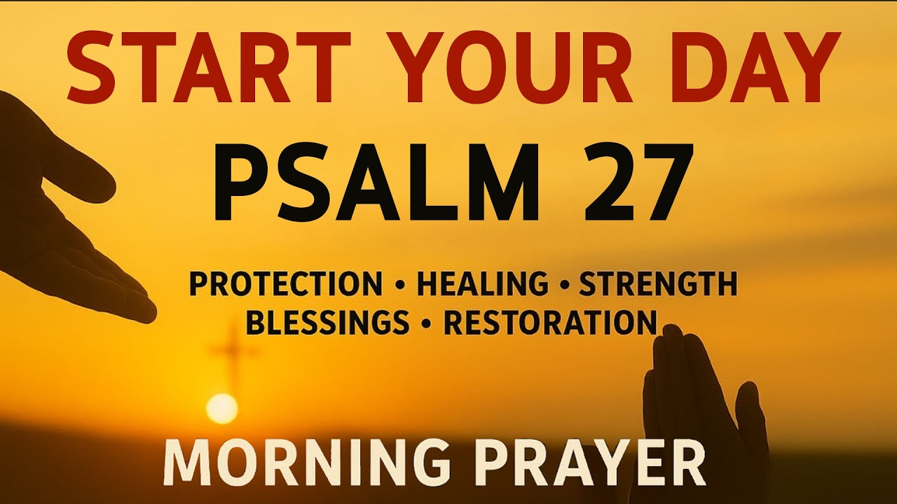 Fear Has No Power When God Is With You | Morning Prayer With Psalm 27