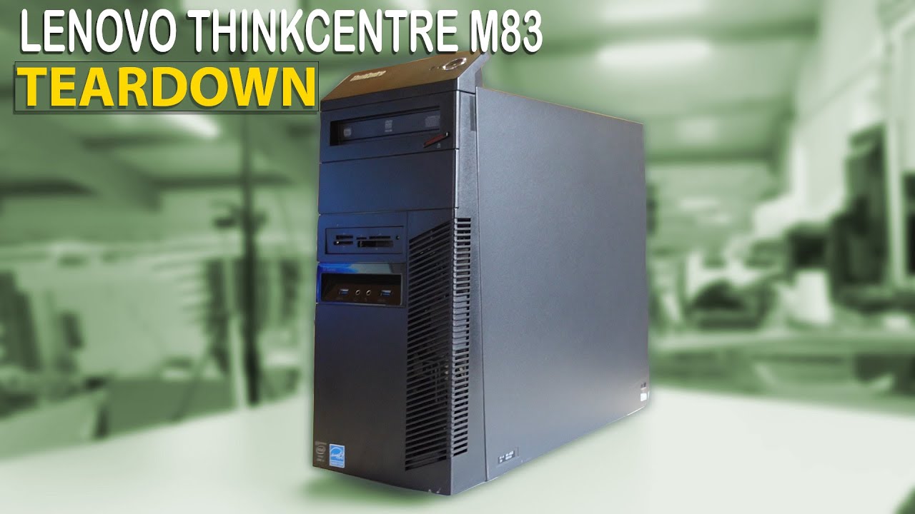 Tearing down a Lenovo ThinkCentre M83 PC