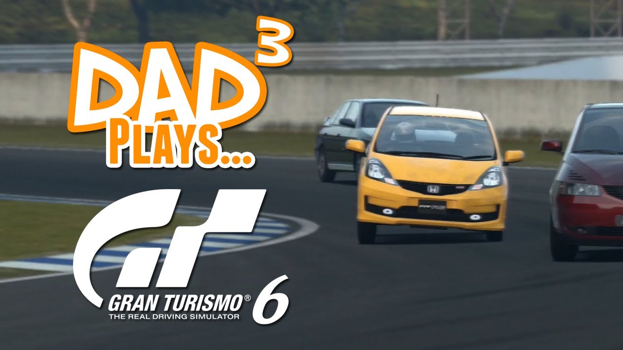 Dad³ Plays... Gran Turismo 6