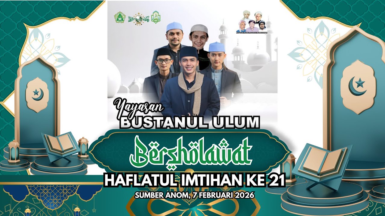 🔴LIVE||BUSTANUL ULUM BERSHOLAWAT||HAFLATUL IMTIHAN KE 21||SUMBER ANOM 7 FEBRUARI 2026