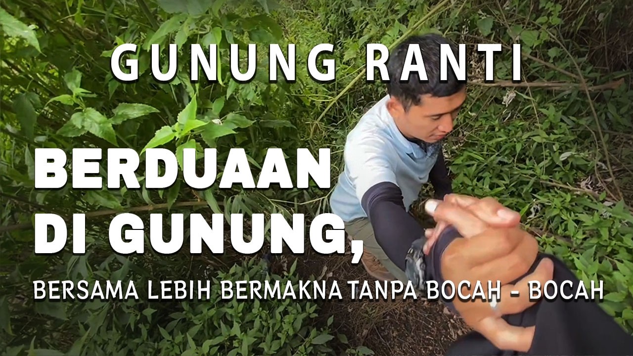 Akhirnya Berdua Lagi ! Rasanya Beda Banget, Mendaki Gunung Rante Banyuwangi