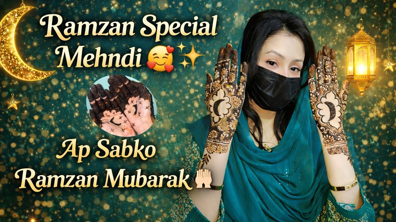 Ramzan Special Mehndi 🥰✨||Ap Sabko Ramzan Mubarak 🤲🏻♥️