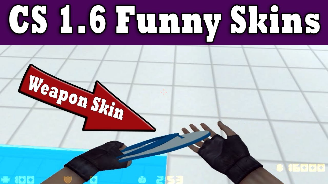 Counter Strike 1.6 funny weapon skins