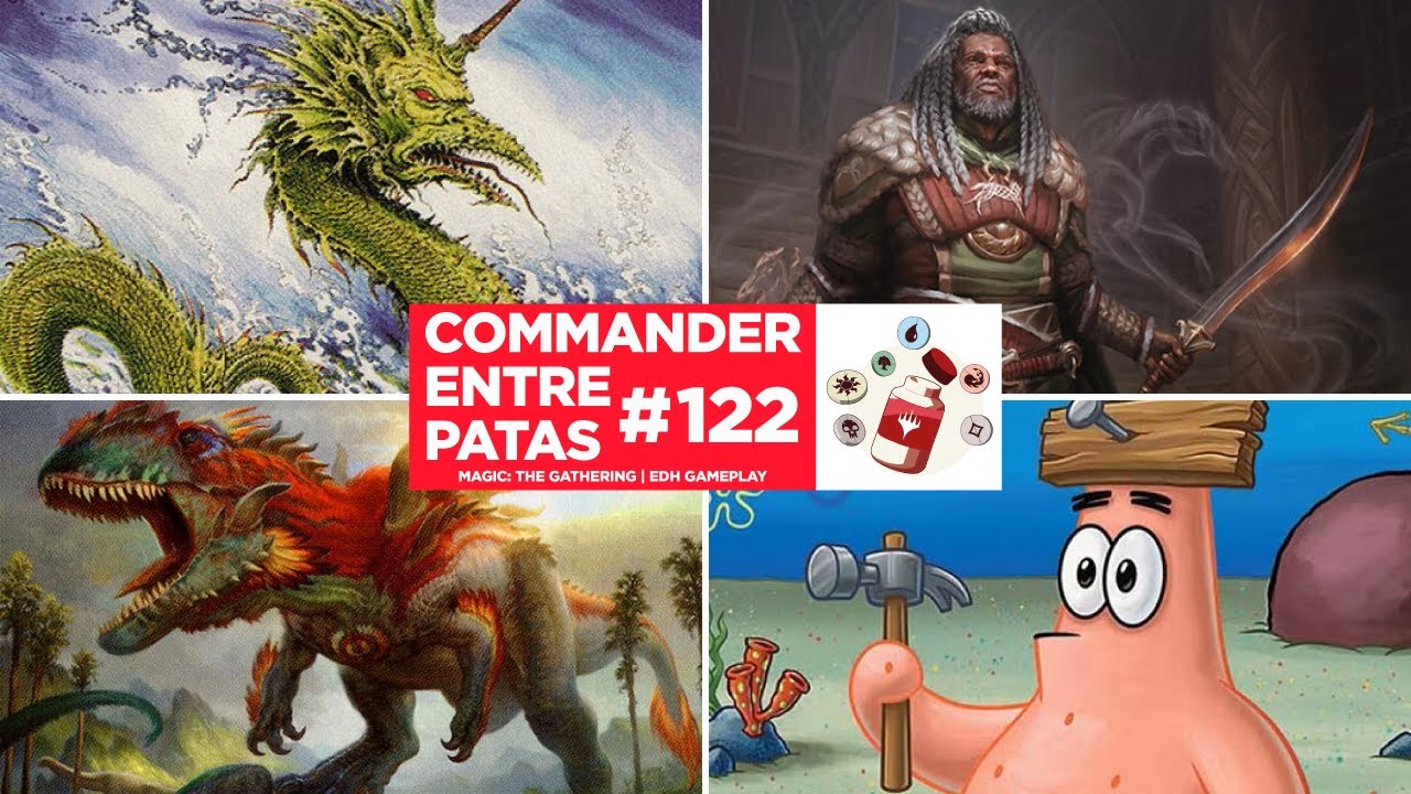 Commander Entre Patas #122 - Taniwha vs Theoden vs Patrick Star vs Gishath | EDH | MTG