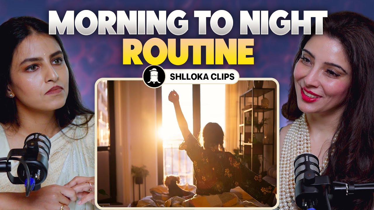 A Conscious Morning to Night Routine | Dr. Jai Madaan on Body to BEIING | Shlloka
