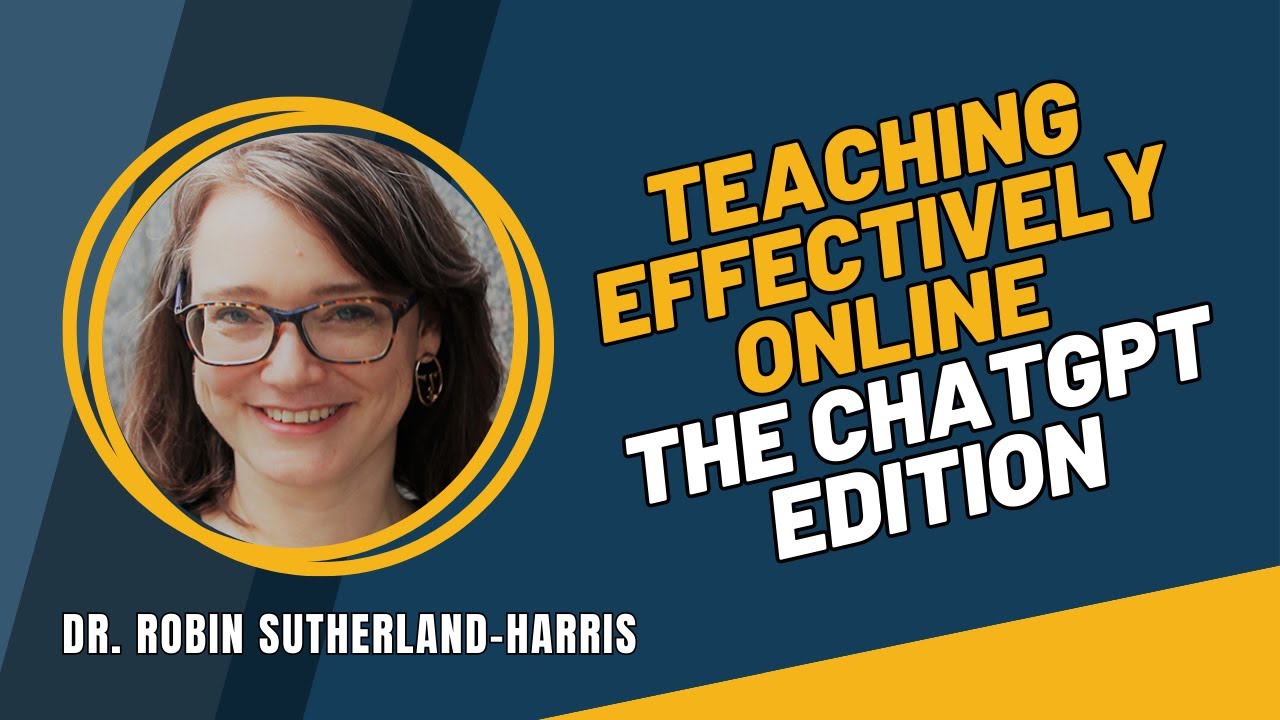 Teaching effectively online in the age of AI | Dr. Robin Sutherland Harris