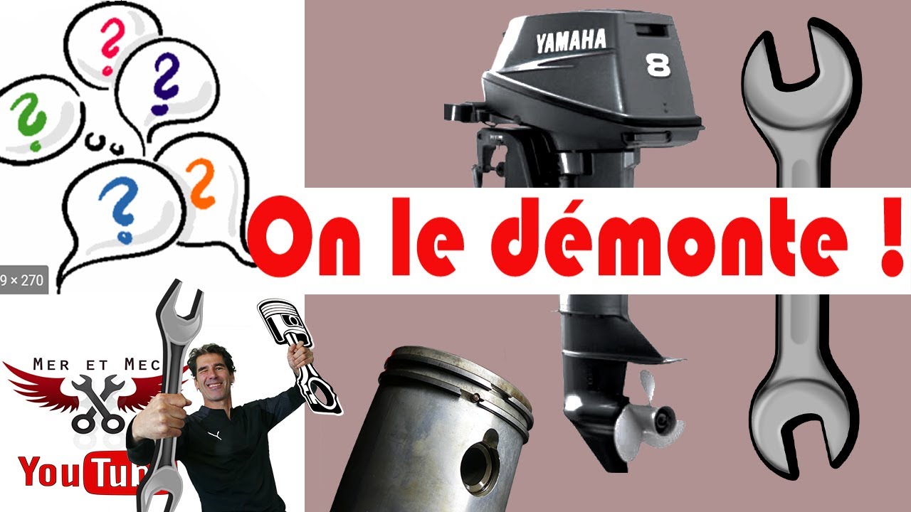 ** DEMONTER SON MOTEUR HORS BORD ! **