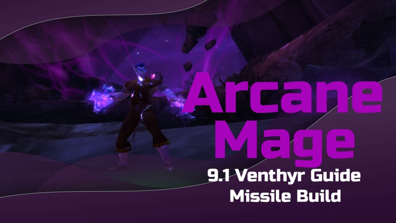 Venthyr Arcane Mage - 9.1 Missile Build Guide