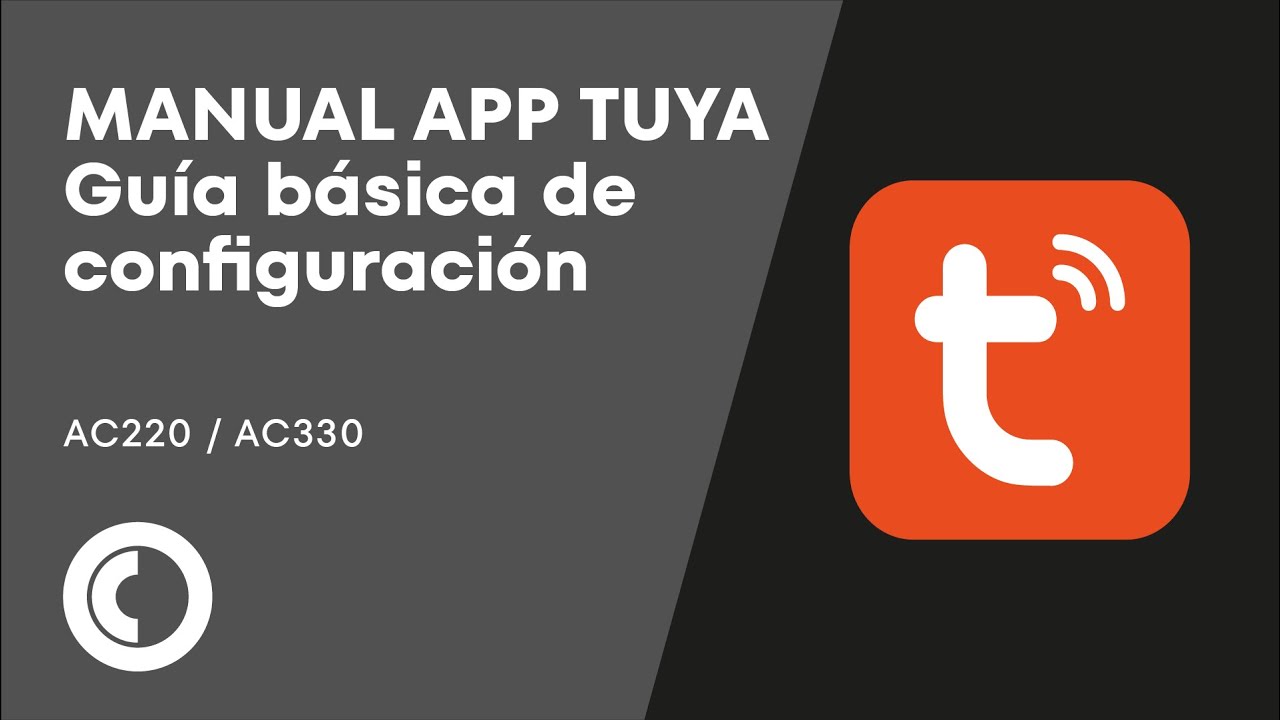 App Tuya - Gu&iacute;a b&aacute;sica de configuraci&oacute;n AC220 / AC330