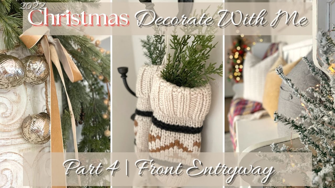 *2022* CHRISTMAS DECORATE WITH ME! PART 4 | FRONT ENTRYWAY | SIMPLE NEUTRAL WINTRY CHRISTMAS DECOR