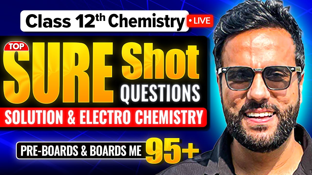 Class 12 Chemistry Most Expected Questions 🔥 | Solution & Electro Chemistry | Ashu Sir