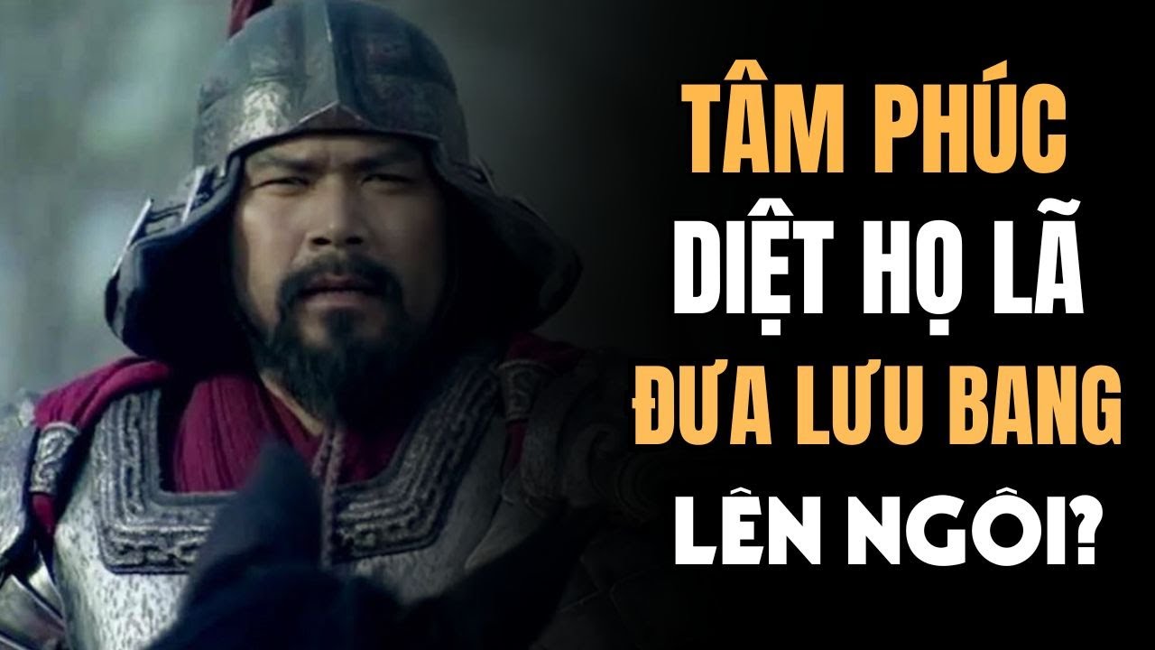 Chu Bột! TÂM PHÚC Của Lưu Bang DIỆT HỌ LÃ đưa Hán Văn Đế lên ngôi? Tướng Lĩnh Khai Quốc Công Thần
