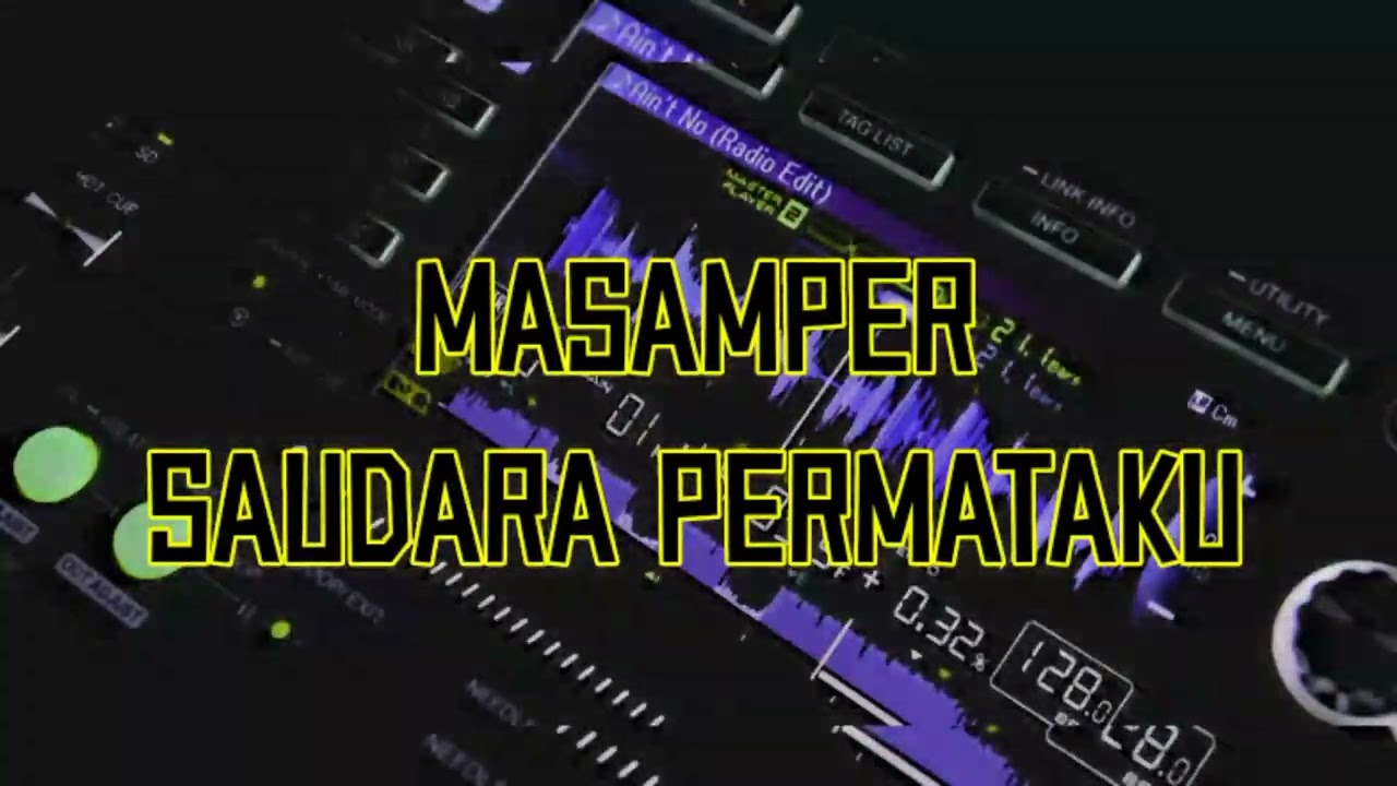 Masamper - (Saudara Permataku)Wawan Kai_Remix2022