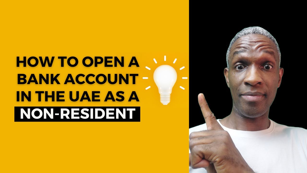 How to open an account in the UAE as a non resident